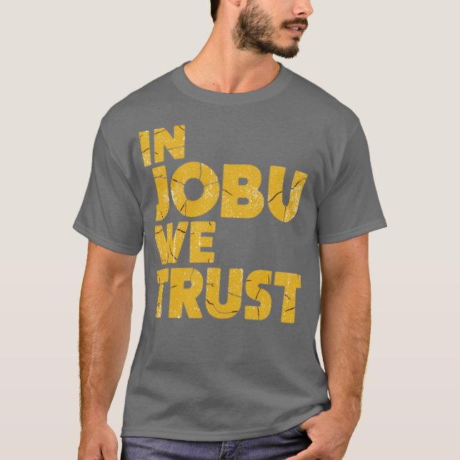 T-shirt À Jobu Nous Faisons Confiance Aux Fans Drôle De Ho (Devant)