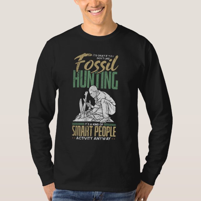 T-shirt A Kind Of Smart People Activity   Fossil Hunting (Devant)