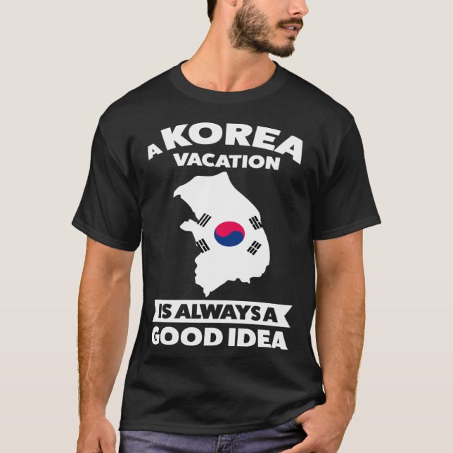 T-shirt A Korea vacation is always a good idea Korea (Devant)