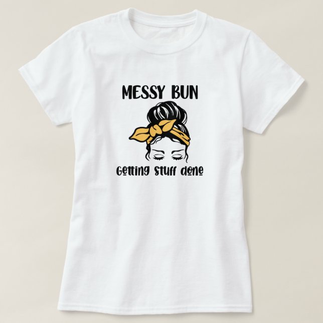 T-Shirt à la façon des cheveux Messy Bun (Design devant)