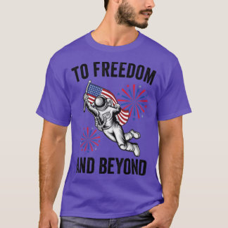 T-shirt À la liberté et au-delà de l'astronaute du drapeau