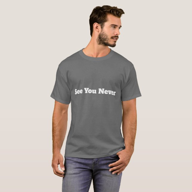 T-shirt À la prochaine, c'est ça Sarcastique (Devant entier)