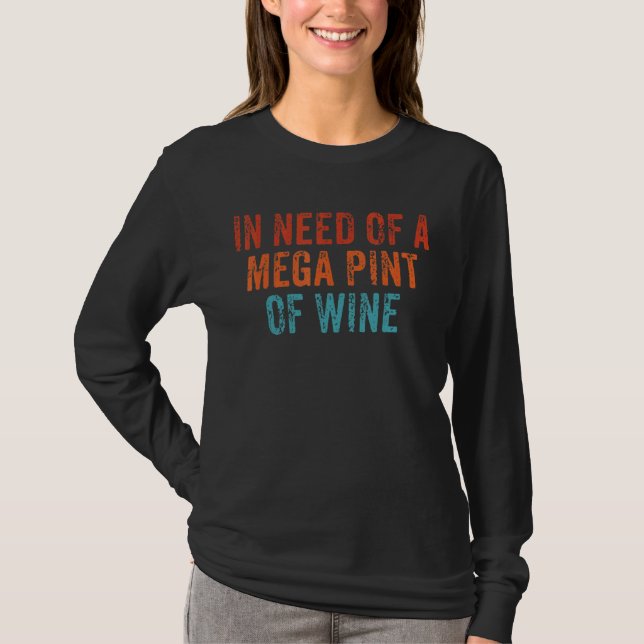 T-shirt A La Recherche D'Une Méga Pint De Vin Boisson De J (Devant)