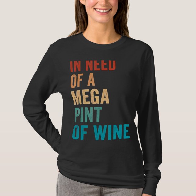 T-shirt A La Recherche D'Une Méga Pint De Vin Sarcastique  (Devant)