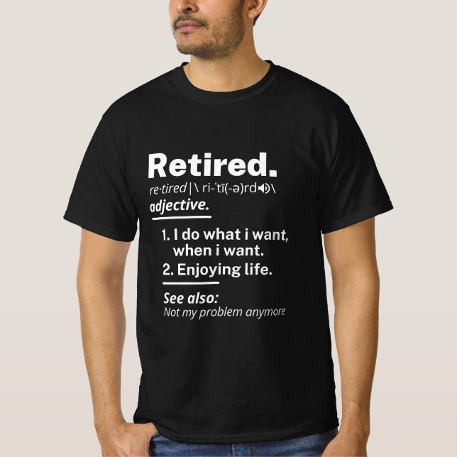 T-shirt à la retraite. définition drôle de retraite (Devant)