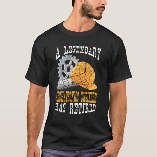 T-shirt A Legendary Mechatronics Engineer Has Retired Reti (Devant)