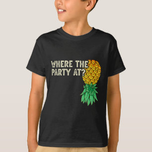 T-shirt À l'envers de l'ananas là où la fête amusant Swing