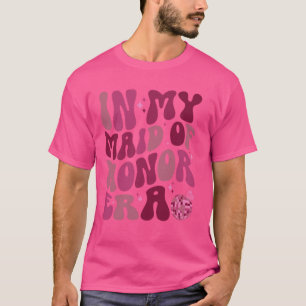 T-shirt À l'ère de ma demoiselle d'honneur, mariage groovy