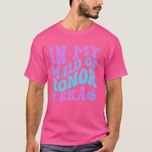 T-shirt À l'ère de ma demoiselle d'honneur, mariage groovy