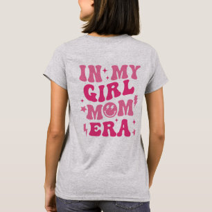 T-shirt À l'ère de ma fille maman, Maman de fille, À mon è