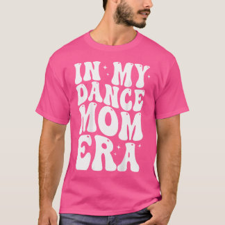 T-shirt A l'ère de ma mère dansante