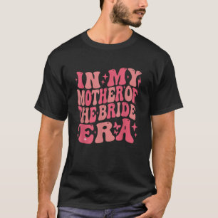 T-shirt À l'ère de ma mère de la mariée Groovy Bachelorett