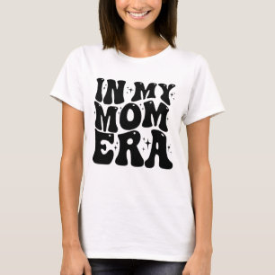 T-shirt À l'ère de ma mère, Maman drôle