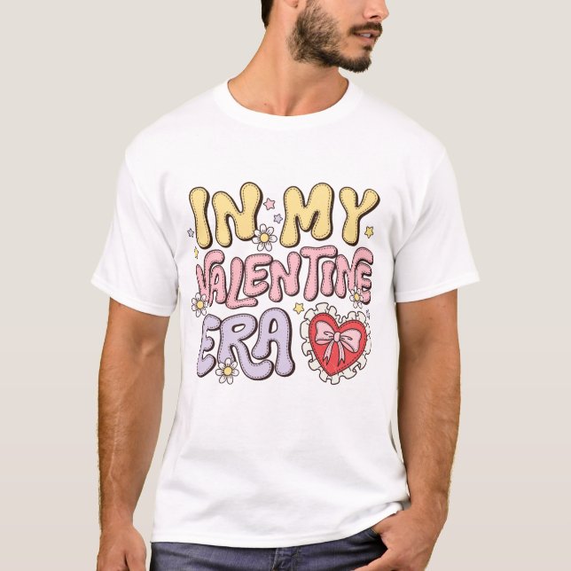 T-shirt À l'ère de ma Saint Valentin (Devant)