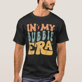 T-shirt A l'ère de mon BUBBIE Super Funny Grand-père Fête