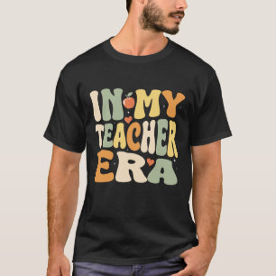T-shirt À L'Ère De Mon Enseignant, Cadeau D'Appréciation D