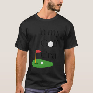 T-shirt À l'ère de mon golf