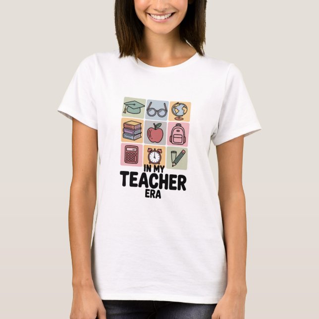 T-shirt À l'ère de mon professeur, la vie d'un professeur  (Devant)