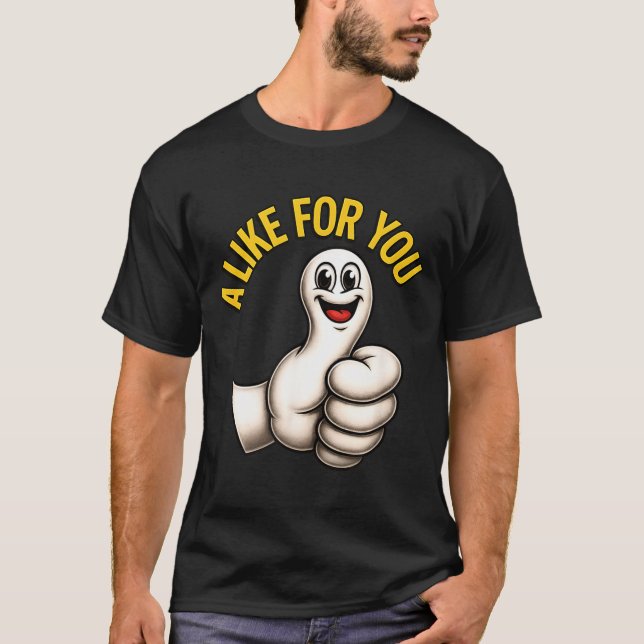 T-shirt A Like For You, Funny Thumbs Up Cartoon Design For (Devant)