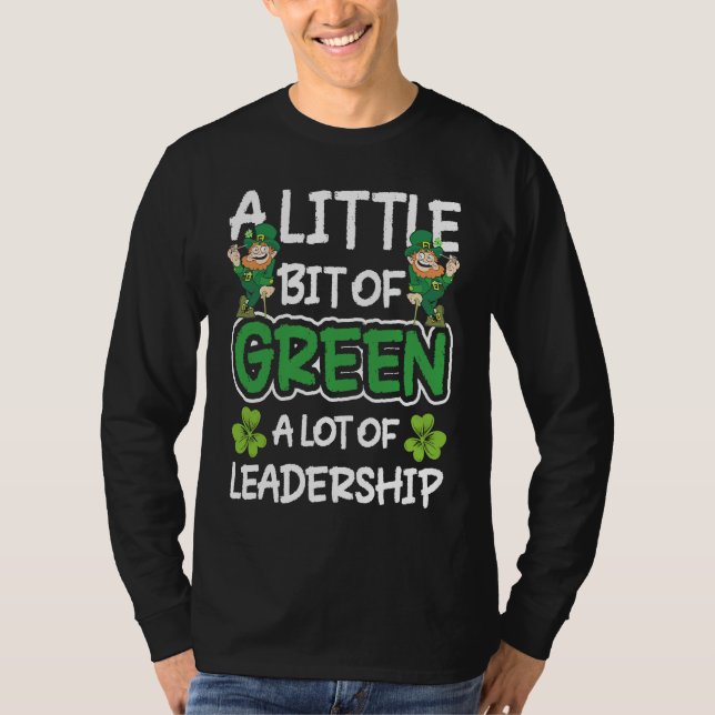 T-shirt A Little Bit Of Green A Lot Of Leadership (Devant)