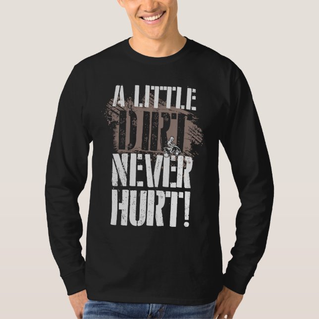 T-shirt A Little Dirt Never Hurt ATV Quad Four Wheeler (Devant)
