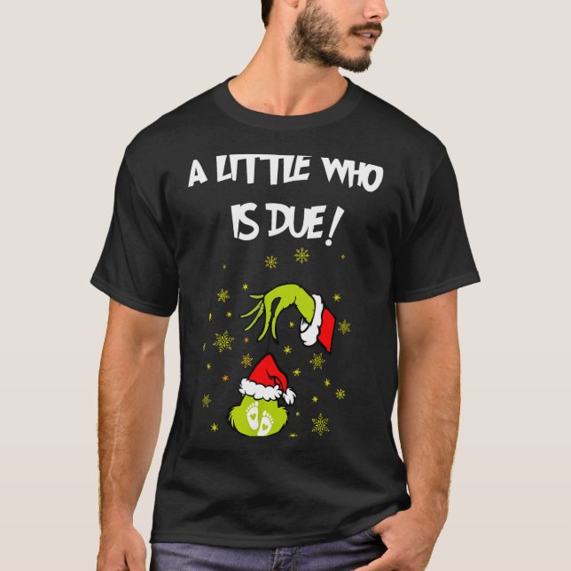T-shirt A Little Who Is Due Funny Christmas Pregnancy Anno (Devant)