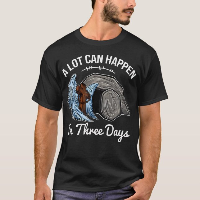 T-shirt A Lot Can Happen In 3 Days Easter Religious Women (Devant)