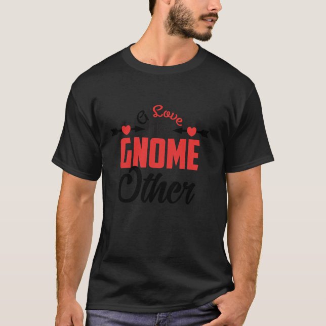 T-shirt A love like gnome other Adult Kids Men Women  (Devant)