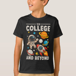 T-shirt À l'université et au-delà Astronaute drôle retour