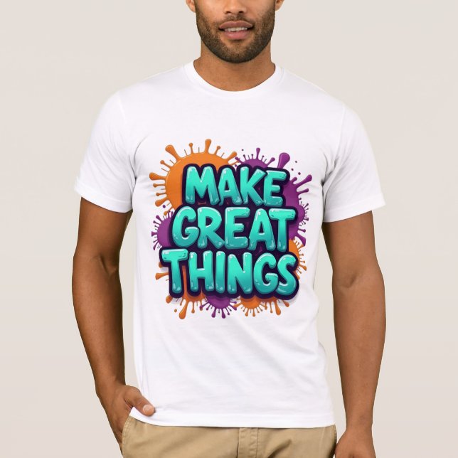 T-shirt à manches courtes "Make Great Things" (Devant)