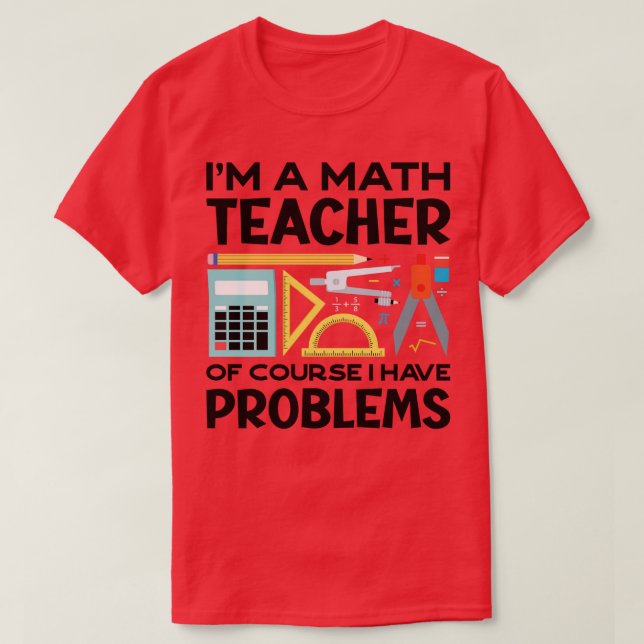 T-shirt A Math Teacher Funny Pun  (2) (Design devant)
