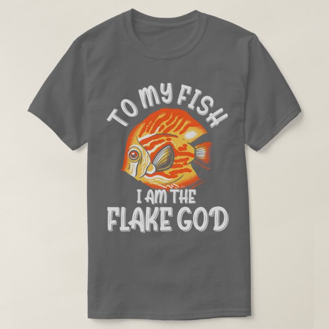 T-shirt À mes poissons je suis Flake God Aquarist Don 7 (Design devant)