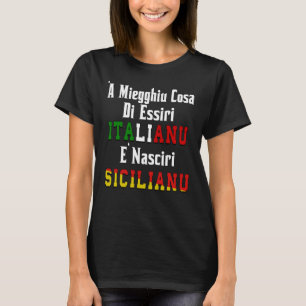 T-shirt ‘A Miegghiu Cosa di Essiri Italianu