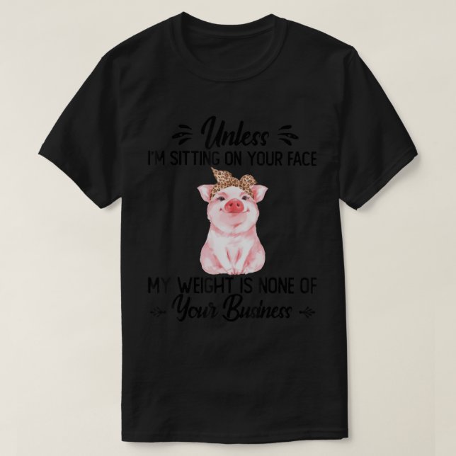T-shirt A moins que je ne sois assis sur votre visage, mon (Design devant)