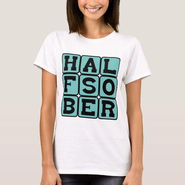 T-shirt À moitié sobre, perspective pessimiste (Devant)