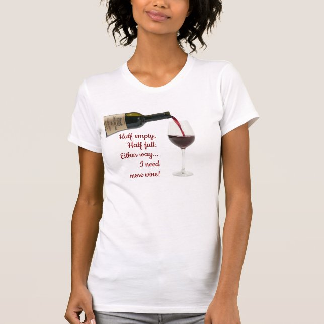 T-shirt À moitié vide, à moitié plein, besoin de p (Devant)