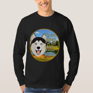 T-shirt À Mon Chien Je Ne Suis Pas Leur Propriétaire Je Su