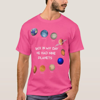 T-shirt A Mon Époque, Nous Avions Neuf Planètes Solaires C