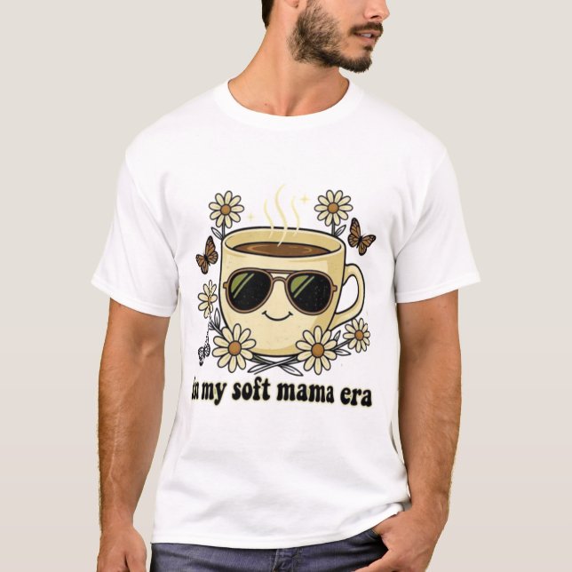 T-shirt « À mon ère de maman douce » (Devant)