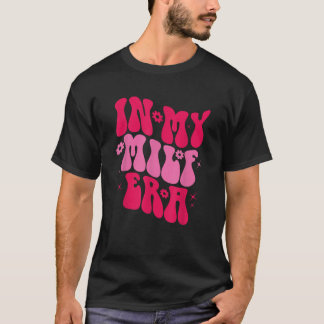 T-shirt À mon ère du MILF