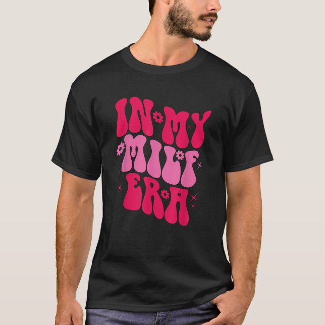T-shirt À mon ère du MILF (Devant)