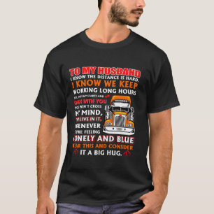 T-shirt À Mon Mari Je Sais Que La Distance Est Difficile J