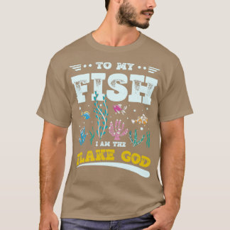 T-shirt À mon poisson je suis le Flake Dieu Aquarist Don 1