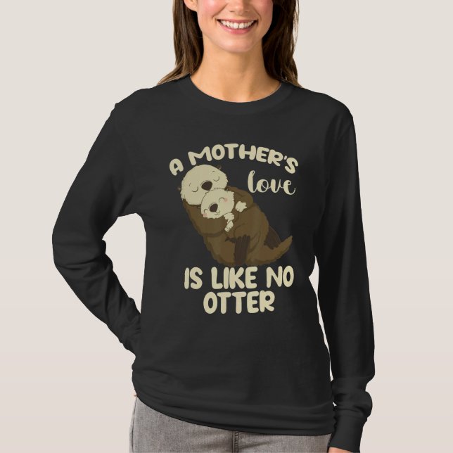 T-shirt A Mother's Love Is Like No Otter (Devant)