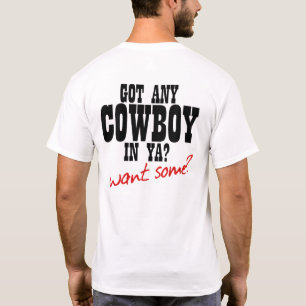 T-SHIRT A OBTENU N'IMPORTE QUEL COWBOY DANS YA ? EN VOULEZ