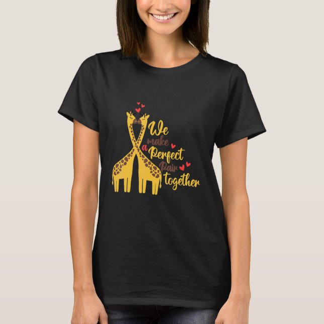 T-shirt A perfect pair and cute giraffe animal   nature (Devant)