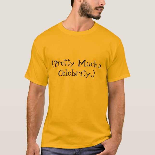 T-shirt (À peu près une célébrité.) (Devant)