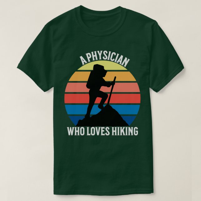 T-shirt A Physician Who Loves Hiking Retro (Design devant)