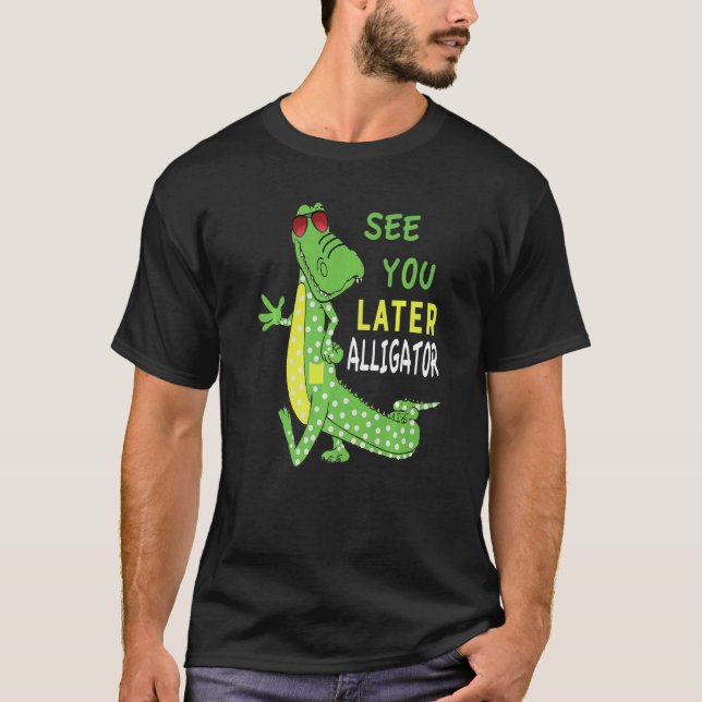 T-shirt À Plus Tard Alligator Après Un Temps Crocodile Fr (Devant)
