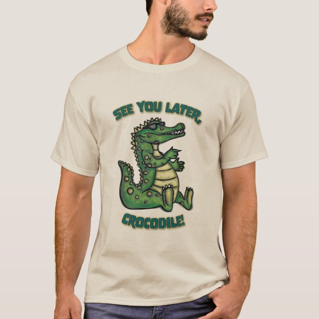 T-shirt À plus tard, Crocodile ! (Devant)